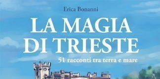 “La magia di Trieste”: 50 racconti per narrare l’aspetto “magico” della città